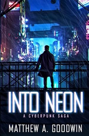 Seller image for Into Neon: A Cyberpunk Saga for sale by GreatBookPrices