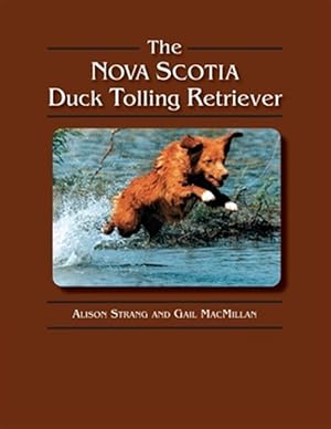 Immagine del venditore per The Nova Scotia Duck Tolling Retriever venduto da GreatBookPrices