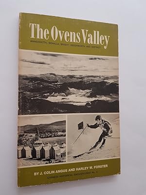 Seller image for The Ovens Valley: Wangaratta, Benalla, Bright, Beechworth and District for sale by masted books