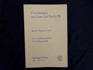 Bild des Verkufers fr Der verfahrensfreie Verwaltungsakt. Die "faktische Amtshandlung" in Praxis und Lehre. Eine Integration von Ordnungsvorstellungen auf dem Gebiete des Verwaltungsaktes. (= Forschungen aus Staat und Recht 28). zum Verkauf von Antiquariat Lcker