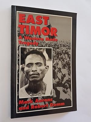 Seller image for East Timor: A Western Made Tragedy for sale by masted books