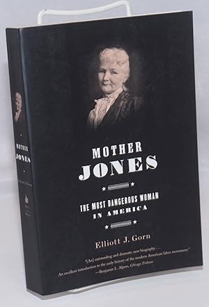 Seller image for Mother Jones; the most dangerous woman in America for sale by Bolerium Books Inc.
