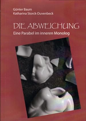 Bild des Verkufers fr Die Abweichung: Eine Parabel im inneren Monolog zum Verkauf von AMAHOFF- Bookstores