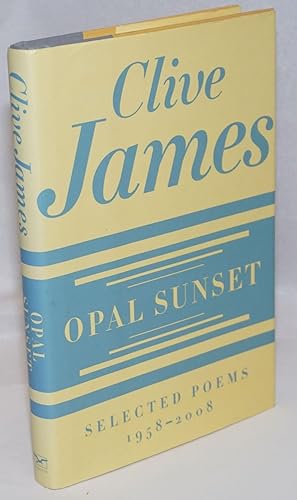 Bild des Verkufers fr Opal Sunset: selected poems, 1958-2008 zum Verkauf von Bolerium Books Inc.