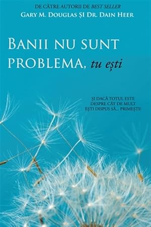 Seller image for Banii nu sunt problema, tu eti (Money Isn't the Problem, You Are - Romanian) -Language: romanian for sale by GreatBookPrices