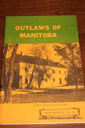 Seller image for Outlaws of Manitoba for sale by Wagon Tongue Books