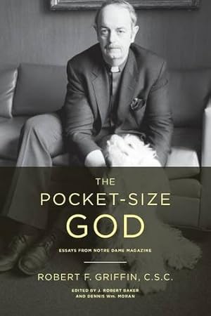 Image du vendeur pour The Pocket-Size God: Essays from Notre Dame Magazine by Griffin C.S.C., Robert F. [Paperback ] mis en vente par booksXpress