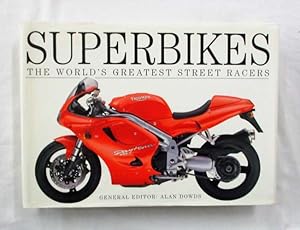 Image du vendeur pour Superbikes. The world's greatest street racers mis en vente par Adelaide Booksellers