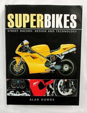 Image du vendeur pour Superbikes : Street Racers: Design and Technology mis en vente par Adelaide Booksellers