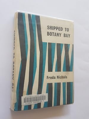 Seller image for Shipped to Botany Bay for sale by masted books