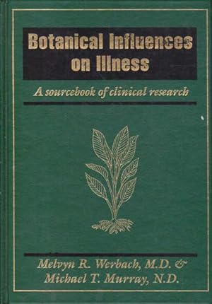 Botanical Influences on Illness: A Sourcebook of Clinical Research