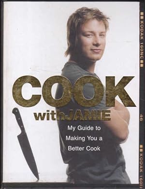 Image du vendeur pour Cook with Jamie: My Guide to Making You a Better Cook mis en vente par Goulds Book Arcade, Sydney