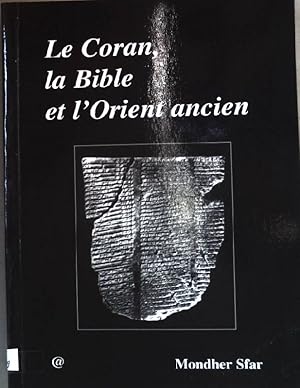 Le Coran, la Bible et l'Orient ancien