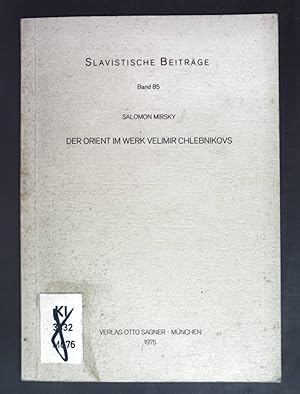 Bild des Verkufers fr Der Orient im Werk Velimir Chlebnikovs. Slavistische Beitrge: Band 85. zum Verkauf von books4less (Versandantiquariat Petra Gros GmbH & Co. KG)