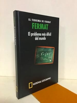 EL TEOREMA DE FERMAT.EL PROBLEMA MÁS DIFÍCIL DEL MUNDO.