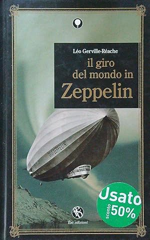 Bild des Verkufers fr Il giro del mondo in Zeppelin zum Verkauf von Librodifaccia