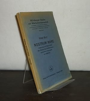 Bild des Verkufers fr Nostrum mare. Ursprung und Geschichte der Namen der Mittelmeeres und seiner Teilmeere im Altertum. Von Viktor Burr. (= Wrzburger Studien zur Altertumswissenschaft, Heft 4). zum Verkauf von Antiquariat Kretzer