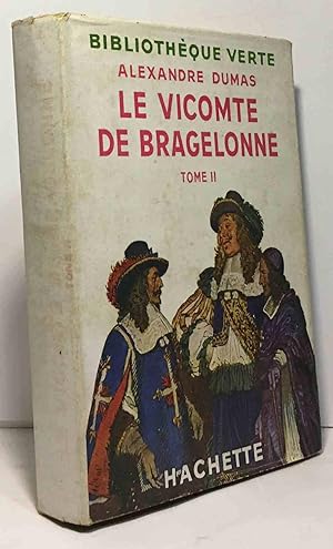 Image du vendeur pour Le vicomte de Bragelonne - Tome II --- bibliothque verte mis en vente par crealivres