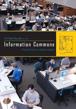 Imagen del vendedor de Field Guide to the Information Commons a la venta por GreatBookPrices