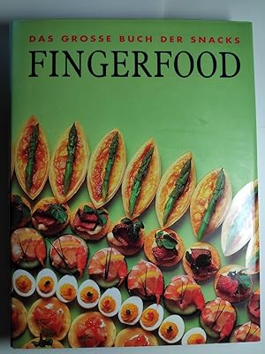 Fingerfood : das grosse Buch der Snacks