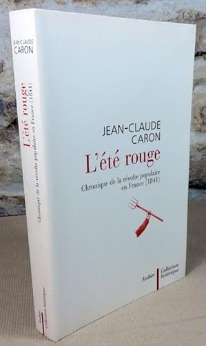 Image du vendeur pour L't rouge. Chronique de la rvolte populaire en France (1841). mis en vente par Latulu