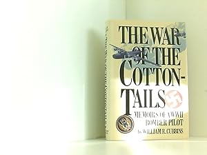 The War of the Cottontails: Memoirs of a Wwii Bomber Pilot