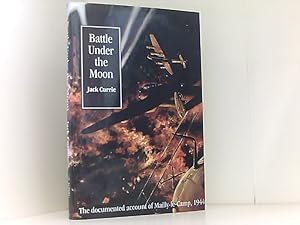 Battle Under the Moon: The RAF Raid on Mailly-le-Camp, May 1944