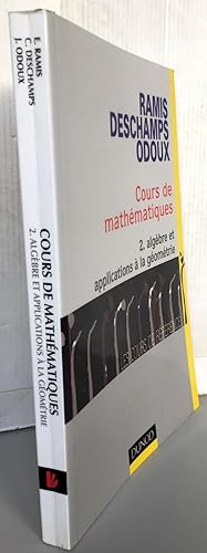 Image du vendeur pour Cours de mathmatiques tome 2 : Algbre et applications  la gomtrie mis en vente par Librairie Thot