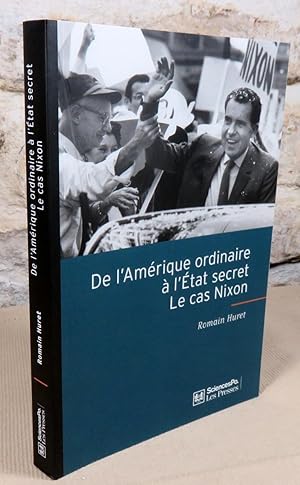 Bild des Verkufers fr De l'Amrique ordinaire  l'tat secret. Le cas Nixon. zum Verkauf von Latulu