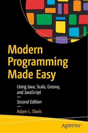 Seller image for Modern Programming Made Easy : Using Java, Scala, Groovy, and JavaScript for sale by AHA-BUCH GmbH