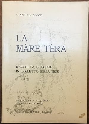 La Màre Tèra. Raccolta di poesie in dialetto bellunese