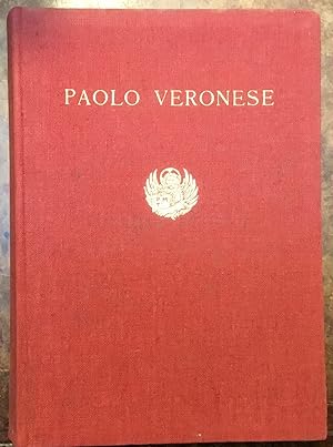 Mostra di Paolo Veronese. Catalogo delle opere. Venezia Ca Giustinian, 25 aprile - 4 novembre 193...