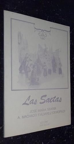 Image du vendeur pour Las saetas. Artculos que, sobre este tema, escribieron, y se dedicaron mutuamente. mis en vente par Librera La Candela