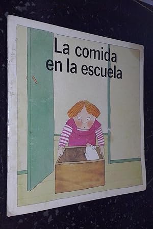 Bild des Verkufers fr La comida en la escuela zum Verkauf von Librera La Candela
