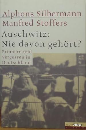 Seller image for Auschwitz: Nie davon gehrt? Erinnern und Vergessen in Deutschland. for sale by Antiquariat Gntheroth