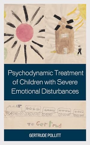 Image du vendeur pour Psychodynamic Treatment of Children With Severe Emotional Disturbances mis en vente par GreatBookPrices