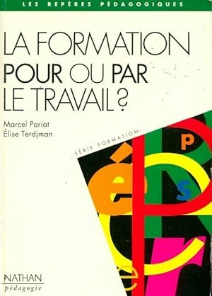 La formation pour ou par le travail ? - Elise Terdjman