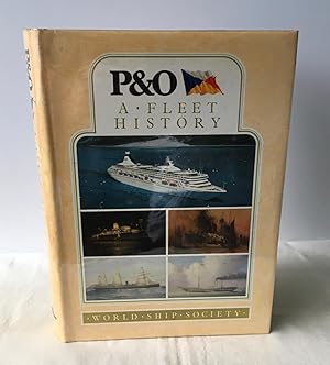 Image du vendeur pour P&O (Peninsular and Oriental): A Fleet History mis en vente par Neil Ewart
