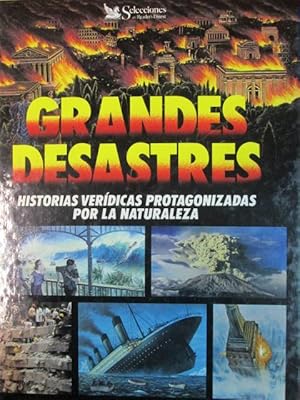 Imagen del vendedor de GRANDES DESASTRES. HISTORIAS VERDICAS PROTAGONIZADAS POR LA NATURALEZA. a la venta por LIBRERIA AZACAN