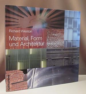 Material, Form und Architektur. Übersetzung aus dem Englischen von Hubertus von Gemmingen.