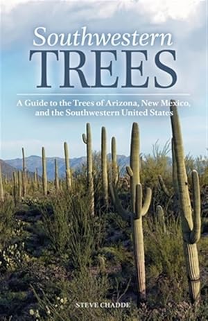 Bild des Verkufers fr Southwestern Trees: A Guide to the Trees of Arizona, New Mexico, and the Southwestern United States zum Verkauf von GreatBookPrices