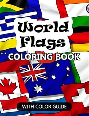 Image du vendeur pour World Flags Coloring Book: Awesome book for kids to learn about flags and geography - Flags with color guides and brief introductions about the c mis en vente par GreatBookPrices