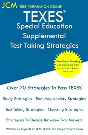 Seller image for TEXES Special Education Supplemental - Test Taking Strategies: TEXES 163 Exam - Free Online Tutoring - New 2020 Edition - The latest strategies to pas for sale by GreatBookPrices