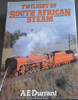 Bild des Verkufers fr Twilight of South African Steam zum Verkauf von Chapter 1