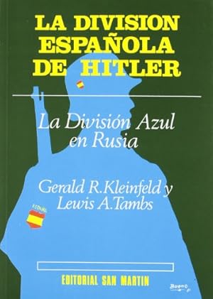 Bild des Verkufers fr LA DIVISION ESPAOLA DE HITLER La Division Azul En Rusia zum Verkauf von LIBROPOLIS