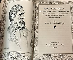 Cornelius Cole, California Pioneer and United States Senator, A Study in Personality and Achievem...