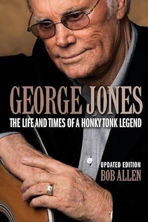 Seller image for George Jones : The Life and Times of a Honky Tonk Legend for sale by GreatBookPrices
