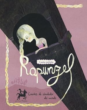 Imagen del vendedor de Rapunzel cuentos de alrededor del mundo / Rapunzel Stories Around the World : 3 cuentos predliectos/ 3 Beloved Tales -Language: spanish a la venta por GreatBookPrices