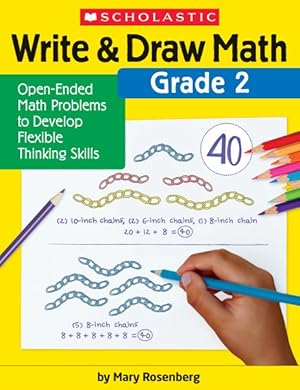Image du vendeur pour Write & Draw Math Grade 2 : Open-ended Math Problems to Develop Flexible Thinking Skills mis en vente par GreatBookPrices