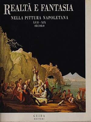 Bild des Verkufers fr Realta' e fantasia nella pittura napoletana zum Verkauf von Librodifaccia